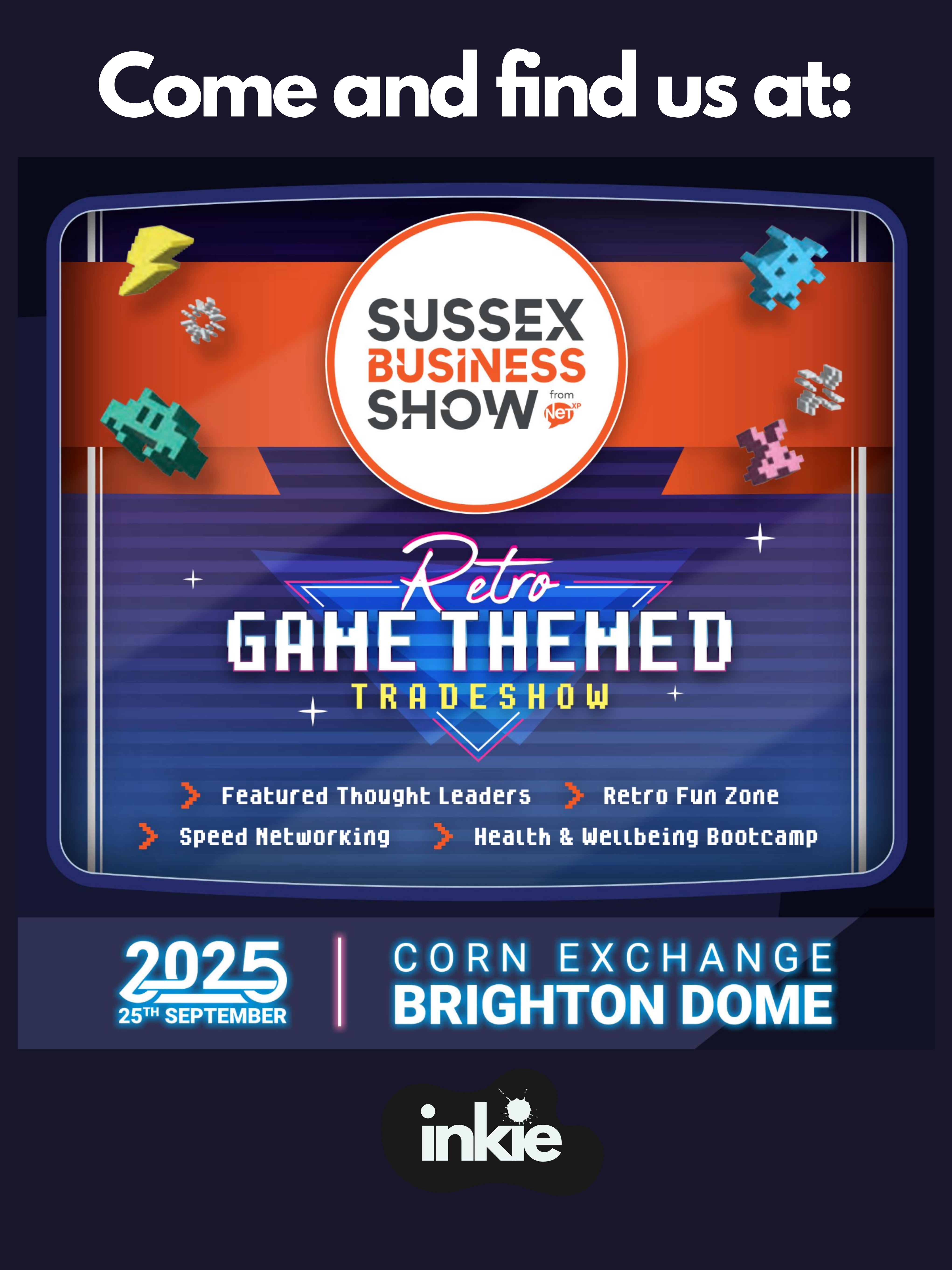 Inkie’s First Ever Trade Show: Join Us at Sussex Business Show!